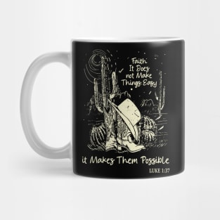 Faith It Does Not Make Things Easy It Makes Them Possible Boots Desert Mug